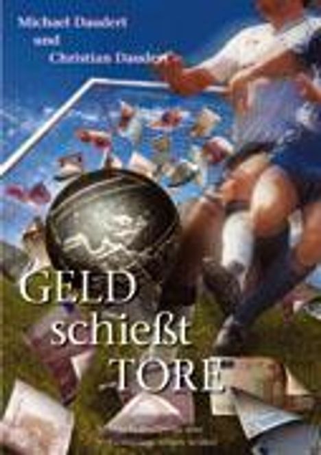 Christian Daudert: Geld schießt Tore, Buch