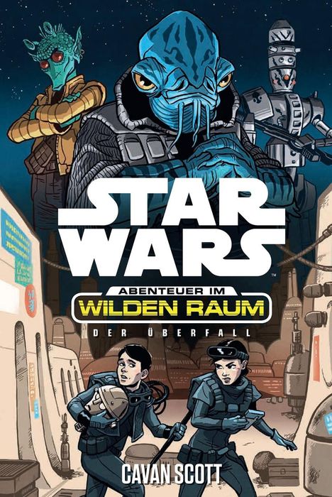 Cavan Scott: Star Wars Abenteuer im Wilden Raum 3: Der Überfall, Buch
