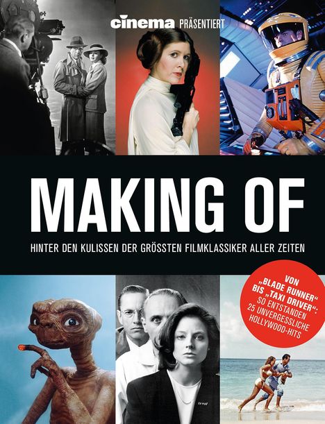 Cinema präsentiert: Making Of - Hinter den Kulissen der grössten Filmklassiker aller Zeiten (Band 1), Buch