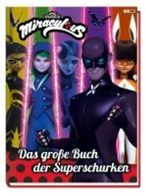 Miraculous: Das große Buch der Superschurken, Buch