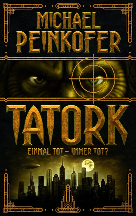 Michael Peinkofer: TATORK: Einmal tot, immer tot?, Buch