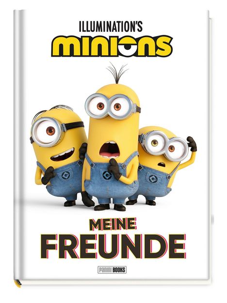 "Illumination’s Minions", "MEINE FREUNDE". Drei gelbe Minions in blauen Overalls, fröhlich und neugierig.