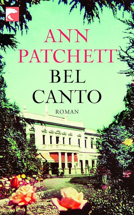 Ann Patchett: Bel Canto, Buch