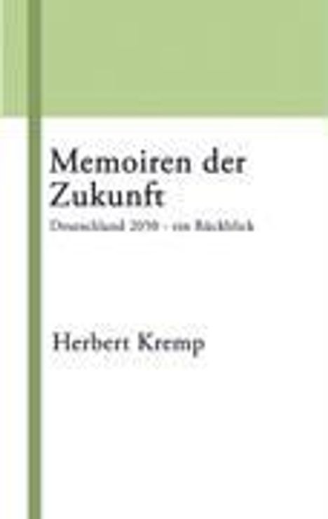 Herbert Kremp: Memoiren der Zukunft, Buch