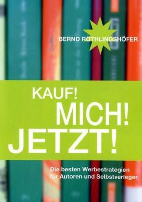 Bernd Röthlingshöfer: Kauf! Mich! Jetzt!, Buch