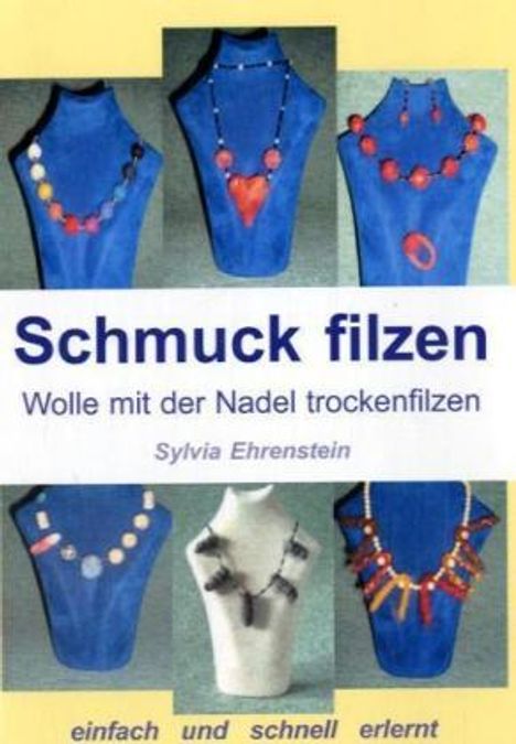 Sylvia Ehrenstein: Schmuck filzen, Buch