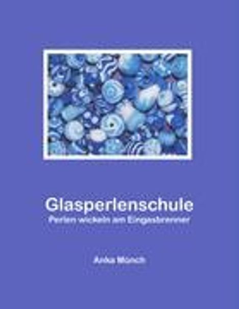 Anka Münch: Glasperlenschule, Buch