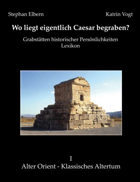 Stephan Elbern: Wo liegt eigentlich Caesar begraben?, Buch