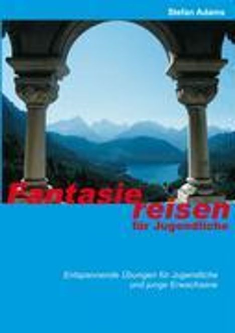 Stefan Adams: Fantasiereisen für Jugendliche, Buch