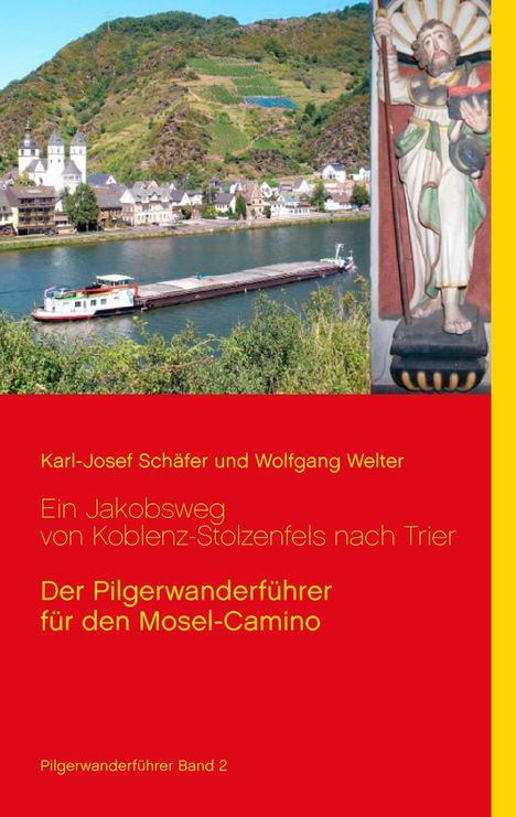 Karl-Josef Schäfer: Schäfer, K: Jakobsweg von Koblenz-Stolzenfels nach Trier, Buch