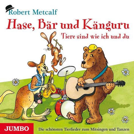 Robert Metcalf: Hase, Bär und Känguru. Tiere sind wie ich und du, CD