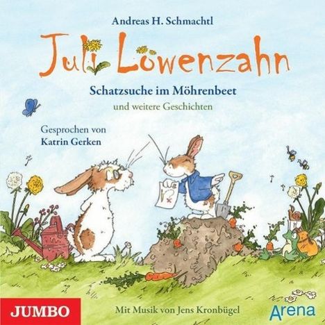 Andreas H. Schmachtl: Juli Löwenzahn. Die Schatzsuche im Möhrenbeet und weitere Geschichten, CD