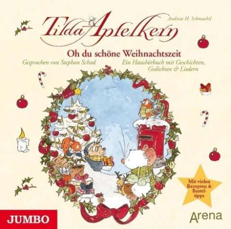Andreas H. Schmachtl: Tilda Apfelkern. Oh du schöne Weihnachtszeit, 2 CDs