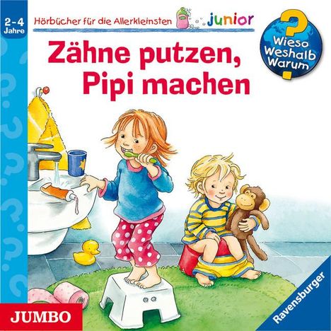 Wieso? Weshalb? Warum? junior. Zähne putzen, Pipi machen, CD