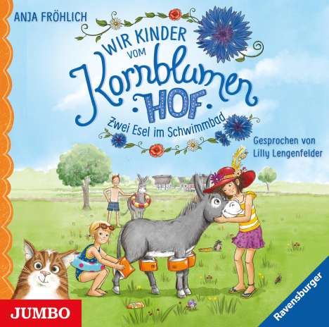 Anja Fröhlich: Wir Kinder vom Kornblumenhof (02) Zwei Esel im Schwimmbad, CD