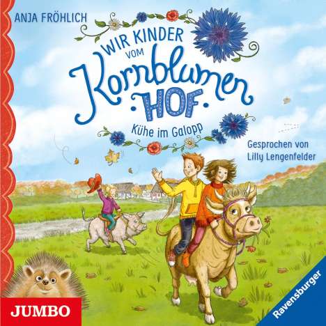 Anja Fröhlich: Wir Kinder vom Kornblumenhof (03) Kühe im Galopp, CD