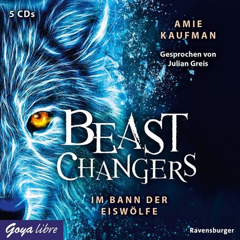 Amie Kaufman: Beast Changers (01) Im Bann der Eiswölfe, 5 CDs