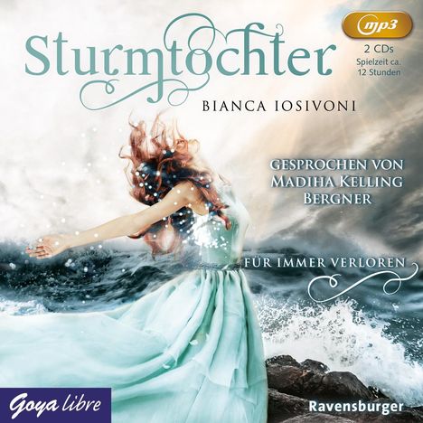 Bianca Iosivoni: Die Sturmtochter. Für immer verloren, 2 MP3-CDs