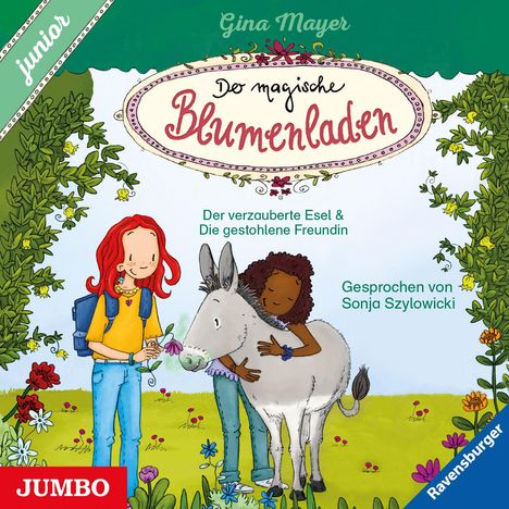 Gina Mayer: Der magische Blumenladen. junior. Der verzauberte Esel &amp; Die gestohlene Freundin [3 und 4] [ungekürzt], CD