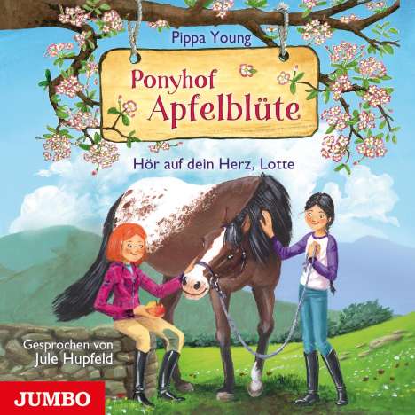 Pippa Young: Ponyhof Apfelblüte (17) Hör auf dein Herz, Lotte, CD