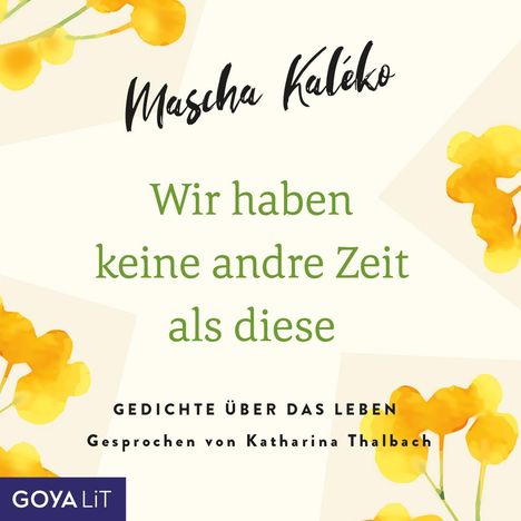 Mascha Kaléko: Wir haben keine andre Zeit als diese, CD