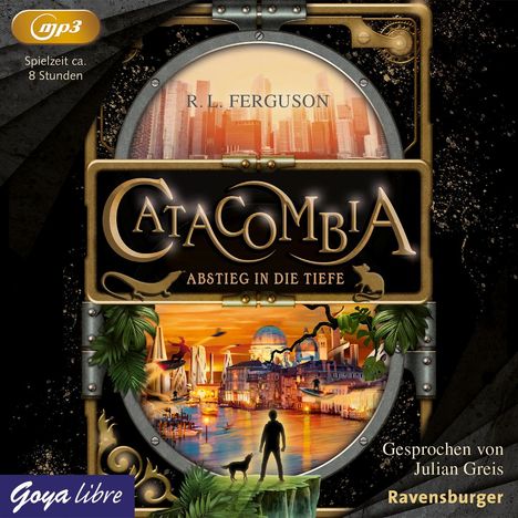 R. L. Ferguson: Catacombia 01. Abstieg in die Tiefe, MP3-CD