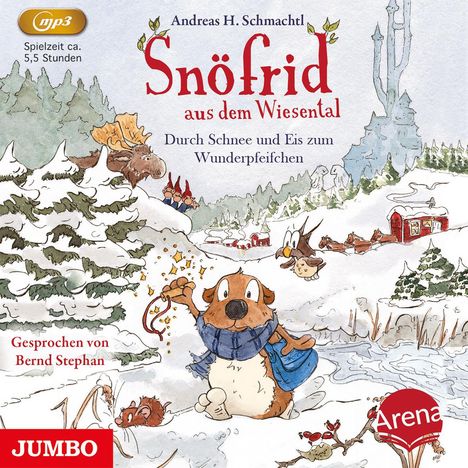 Andreas H. Schmachtl: Snöfrid aus dem Wiesental. Durch Schnee und Eis zum Wunderpfeifchen, MP3-CD