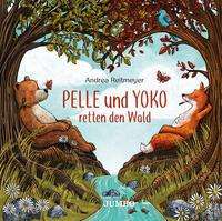 Andrea Reitmeyer: Pelle und Yoko retten den Wald, Buch