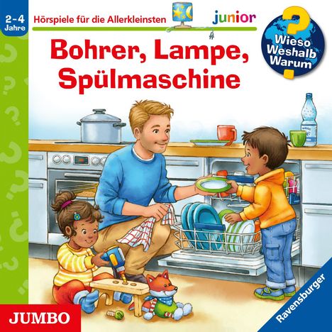 Andrea Erne: Wieso? Weshalb? Warum? junior. Bohrer, Lampe, Spülmaschine, CD