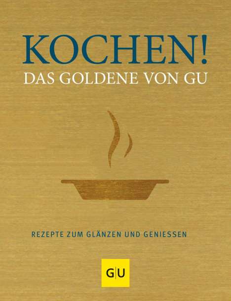 Kochen! Das Goldene von GU, Buch
