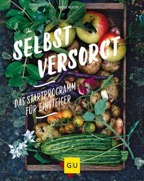 Silke Kluth: Selbstversorgt - Das Startprogramm für Einsteiger, Buch