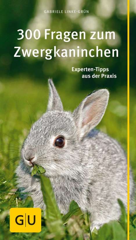 Gabriele Linke-Grün: 300 Fragen zum Zwergkaninchen, Buch