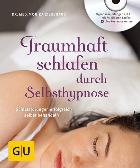 Dr. Med. Monika Zieschang: Traumhaft schlafen durch Selbsthypnose (mit CD), Buch