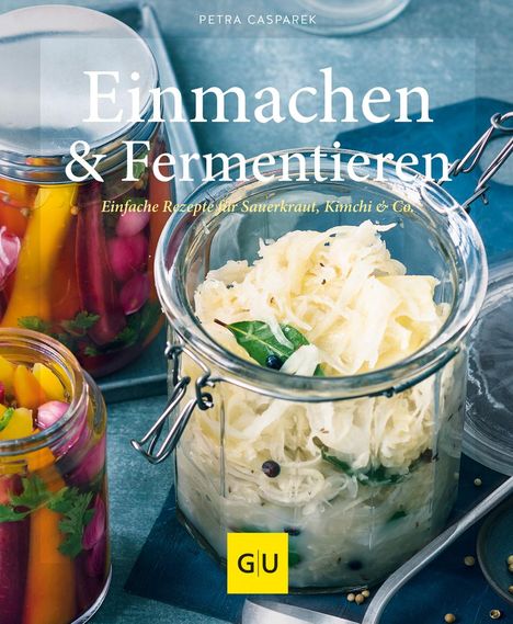 Petra Casparek: Einmachen & Fermentieren, Buch