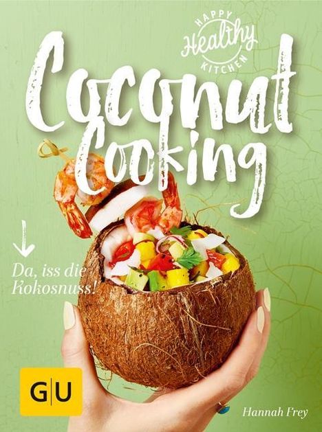 Hannah Frey: Coconut Cooking, Buch