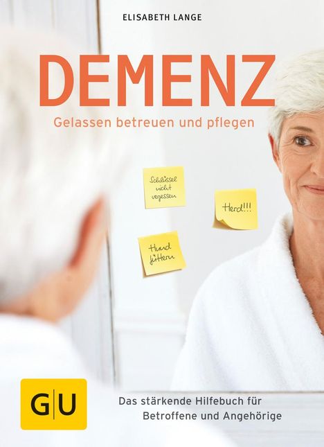 Elisabeth Lange: Lange, E: Demenz - gelassen betreuen und pflegen, Buch