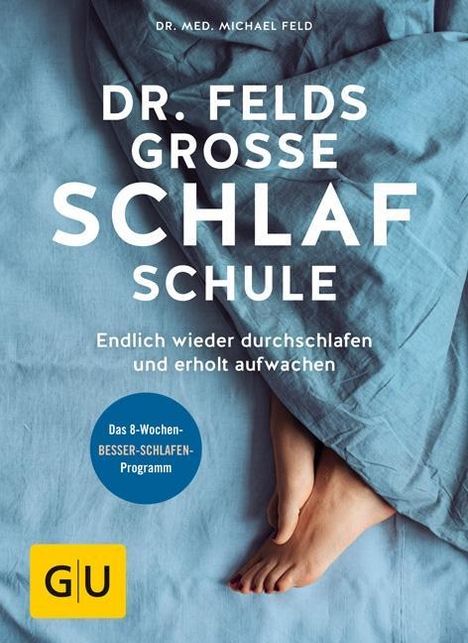 Michael Feld: Feld, M: Dr. Felds große Schlafschule, Buch