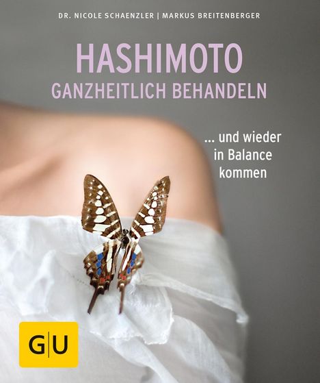 Markus Breitenberger: Hashimoto ganzheitlich behandeln, Buch