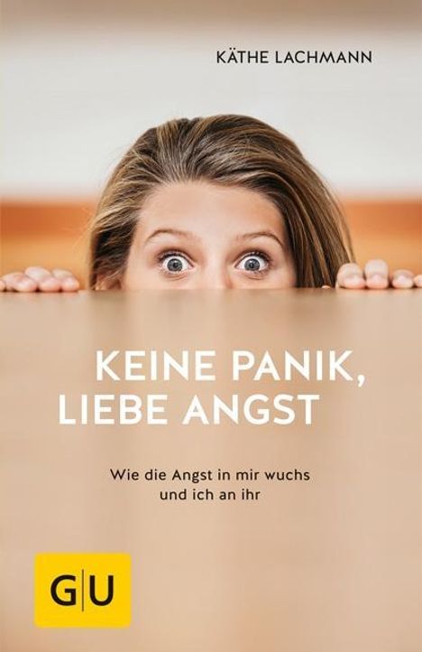 Käthe Lachmann: Lachmann, K: Keine Panik, liebe Angst, Buch