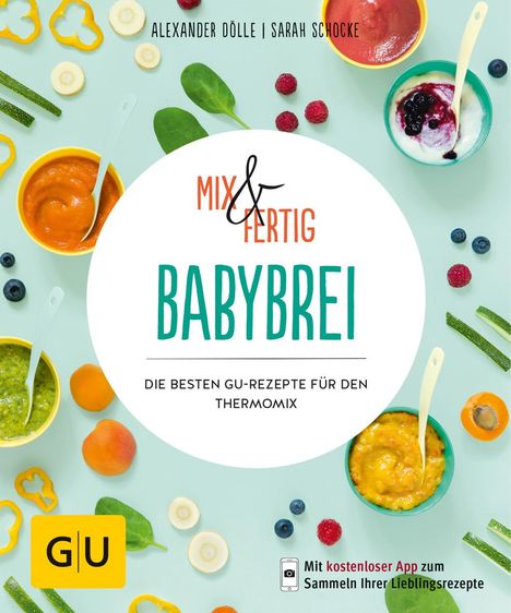 Alexander Dölle: Mix & Fertig Babybrei, Buch