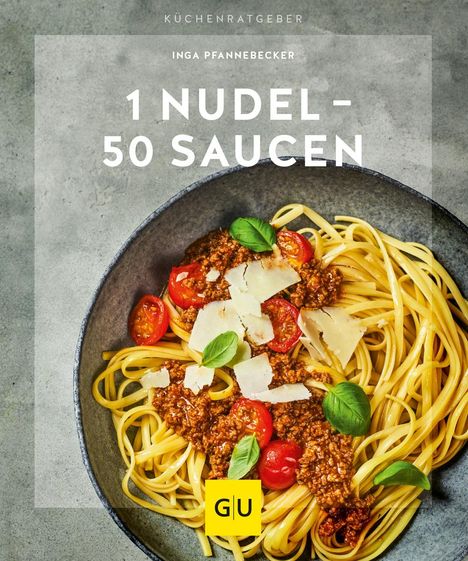 Inga Pfannebecker: 1 Nudel - 50 Saucen, Buch