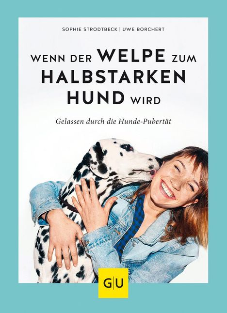 Sophie Strodtbeck: Wenn der Welpe zum halbstarken Hund wird, Buch