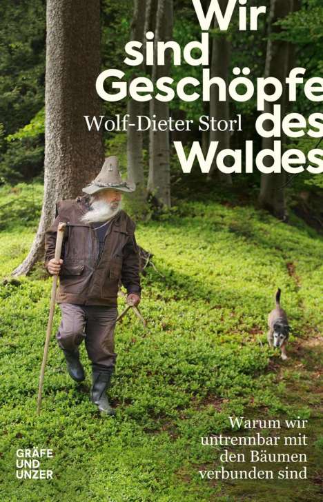 Wolf-Dieter Storl: Wir sind Geschöpfe des Waldes, Buch