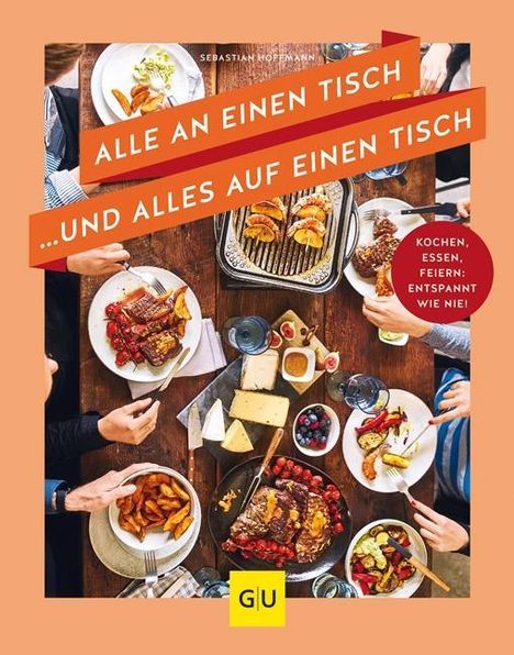 Sebastian Hoffmann: Hoffmann, S: Alle an einen Tisch ... und alles auf einen Tis, Buch