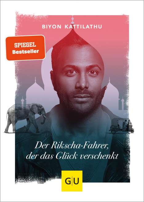 Biyon Kattilathu: Der Rikscha-Fahrer, der das Glück verschenkt, Buch