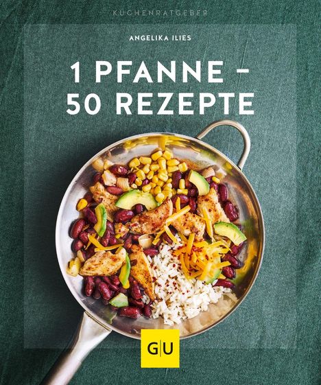 Angelika Ilies: 1 Pfanne - 50 Rezepte, Buch