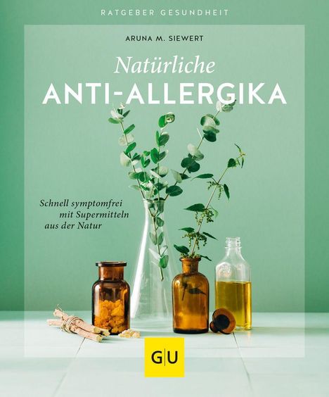 Aruna M. Siewert: Natürliche Anti-Allergika, Buch