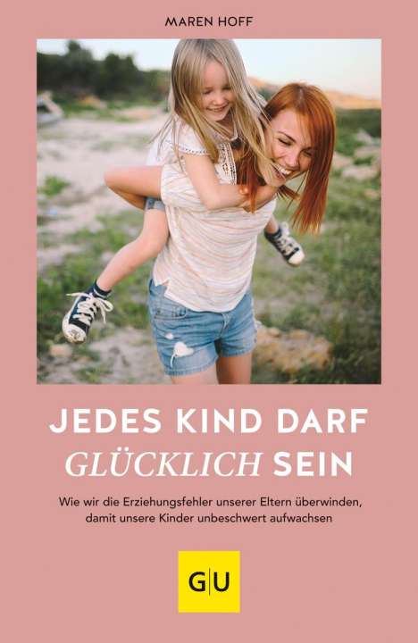 Maren Hoff: Jedes Kind darf glücklich sein, Buch