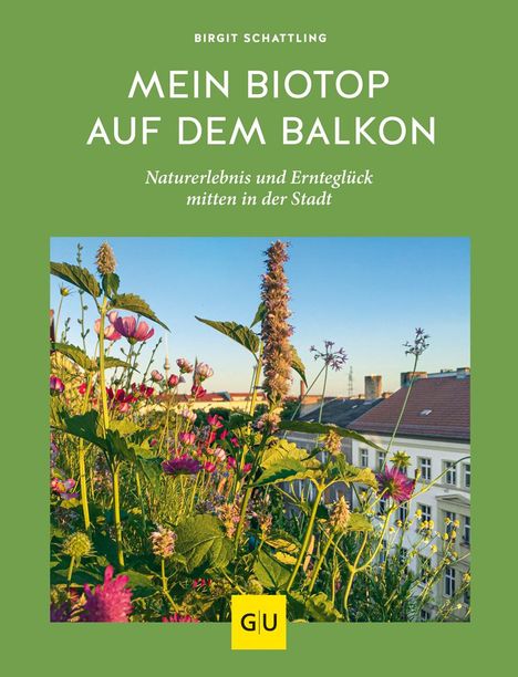 Birgit Schattling: Mein Biotop auf dem Balkon, Buch