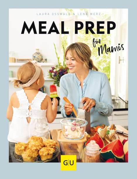 Laura Osswald: Meal Prep für Mamis, Buch